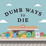 Dumb Ways To Die Original